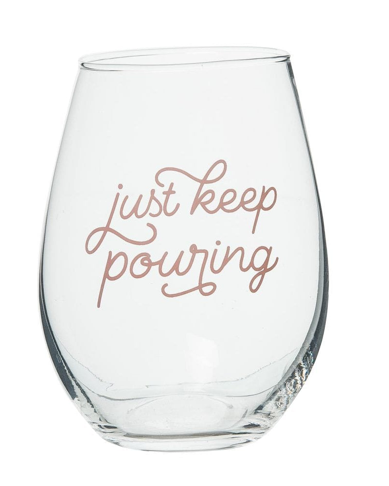 Totalee Gift Glasses Just Keep Pouring Wine Glass